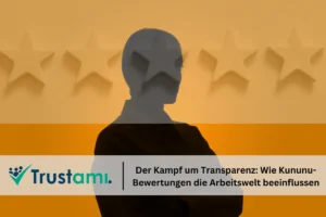 Trustami Wie Kununu Bewertungen die Arbeitswelt beeinflussen